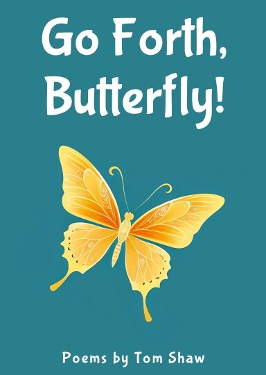 Go Forth, Butterfly! - Physical